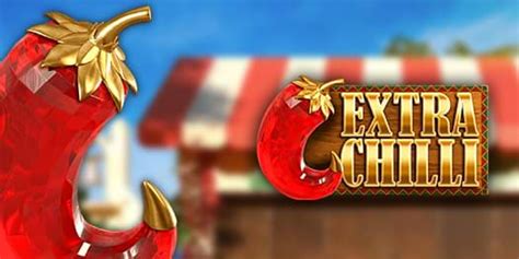extra chilli slot game|Extra Chilli Slot .
